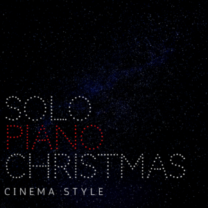 Solo Piano Christmas Cinema Style